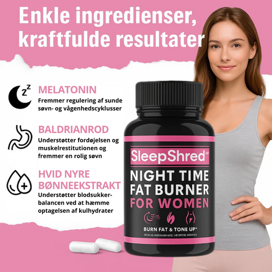 SleepShred™ | Fedtforbrænder til kvinder for en afslappende nat og en slankere krop