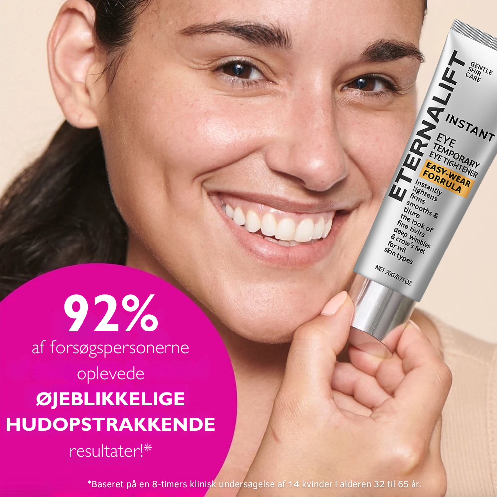 EternaLift™ | Øjencremen der fjerner poser under øjnene øjeblikkeligt og får dig til at se 10 år yngre ud