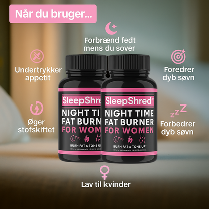 SleepShred™ | Fedtforbrænder til kvinder for en afslappende nat og en slankere krop